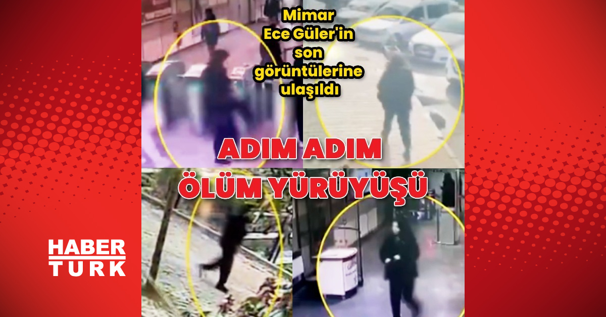 Peyzaj mimarı Ece Güler’in son görüntüleri ortaya çıktı