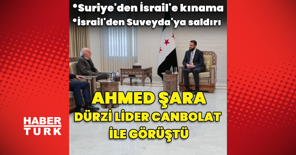 Suriye Cumhurbaşkanı Ahmed Şara, Velid Canbolat ile görüştü